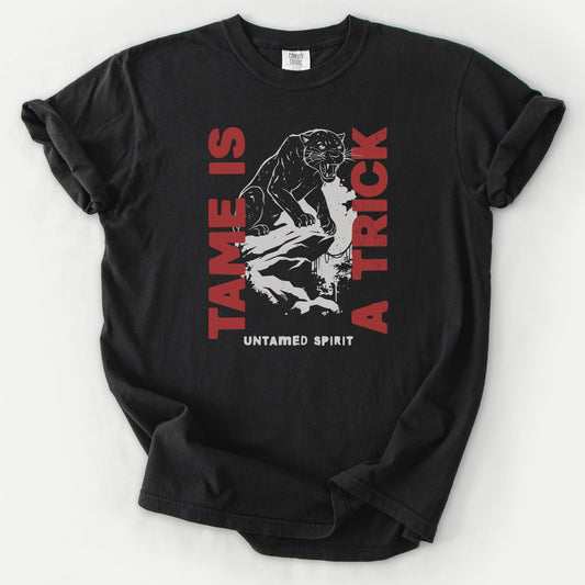 Tame Is a Trick Tee