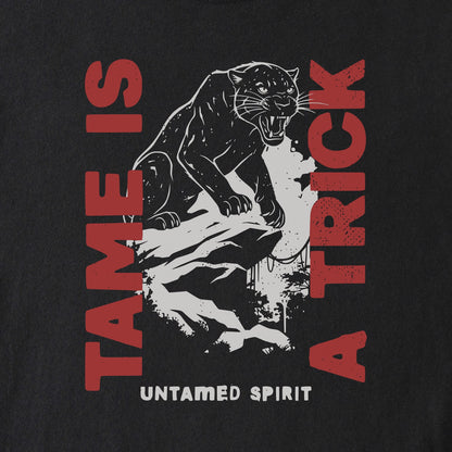 Tame Is a Trick Tee