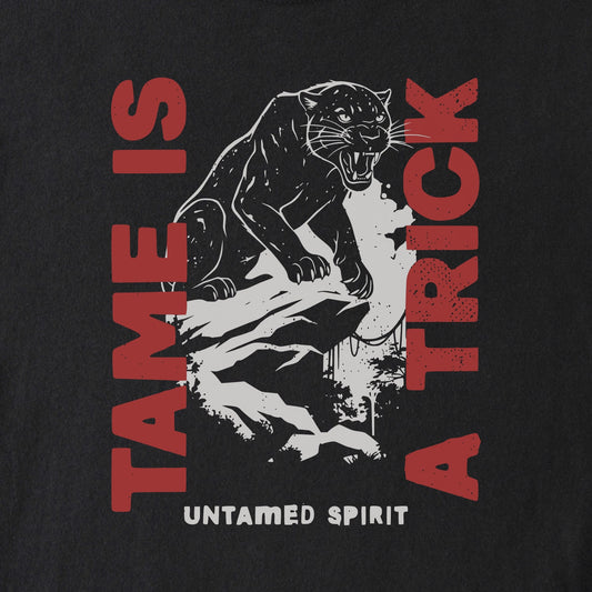 Tame Is a Trick Tee